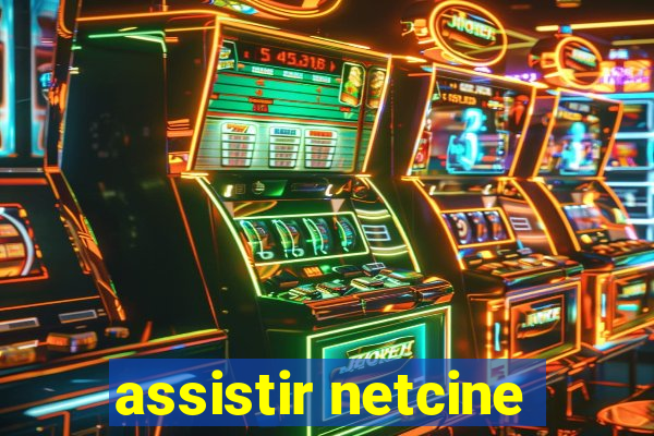 assistir netcine